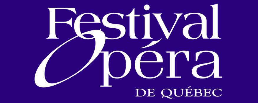 Festival d'opéra de Québec - 23 juillet au 2 août - Radio Classique